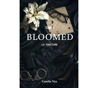 BLOOMED: LA FRACTURE