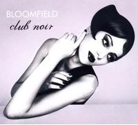 Bloomfield - Club Noir