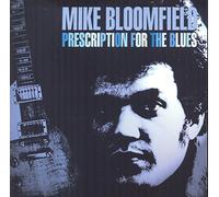 Bloomfield, Michael - Prescription For The Blues