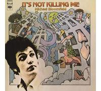 Bloomfield, Mike - It's Not Killing Me