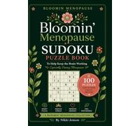Bloomin' Menopause Sudoku Puzzle Book: 100 Sudoku Puzzles, Easy to Hard for All Abilities, to Help Keep the Brain Working During Menopause