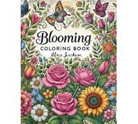 Blooming: A Flower Coloring Book