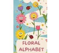 Blooming ABCs: A Floral Alphabet Coloring Adventure: Watch letters blossom into beautiful flowers with Blooming ABCs! From A for Amiable Aster to Z ... alphabet into a vibrant garden of learning