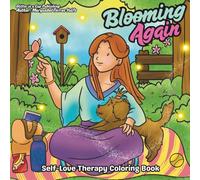 Blooming Again: Self-Love Therapy Coloring Book