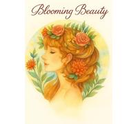 blooming beauty: Healing Coloring Book Surrounded by Flowers