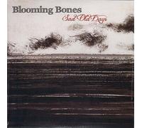 BLOOMING BONES - Sad Old Days