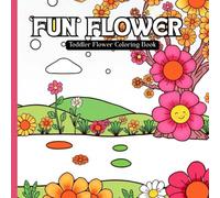 Blooming Buds: Toddler Flower Coloring Book: Simple & Fun Flower Designs for Toddlers Ages 1-3 - Perfect for Little Hands and Early Learning