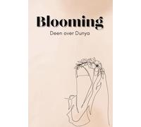 Blooming Deen Over Dunya: Islamic-Inspired Writing Notebook for Personal Growth, Mindfulness, and Strengthening Your Connection with God
