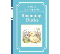 Blooming Ducks: A Duck Coloring Book