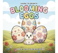 Blooming Eggs - A Cute & Easy Coloring Book: Cute and Simple Blooming Easter Egg Coloring Pages for Relaxing Spring Moments