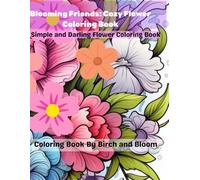 Blooming Friends: Simple and Darling Flower Coloring Book