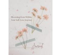 Blooming from Within: Your Self-Love Journey