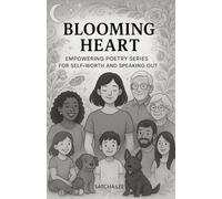 Blooming Heart: Empowering Poetry Series for Self-Worth and Speaking Out