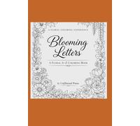 Blooming Letters: A floral A-Z Coloring Book