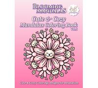 Blooming Mandalas: Cute & Cozy Mandalas Coloring Book Vol. 5: Cute & Cozy Coloring Designs for Relaxation