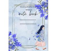 Blooming Mindful: A Daily Reflection Notebook: 80 pages of calm, clarity, and self love