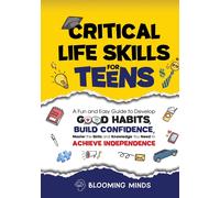 Blooming Minds Critical Life Skills for Teens (Tascabile)
