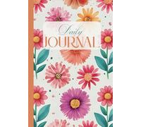 Blooming Reflections: A Floral-Inspired 100-Page Journal: Track Your Days and Organize with a Bonus Simple Monthly Planner