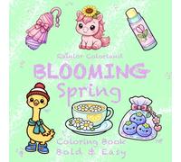 Blooming Spring: Cute Spring Coloring book| Bold and Easy Designs with Animals, Fruits, and Everyday Objects