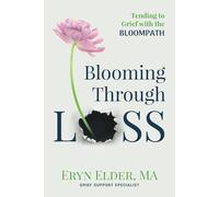 Blooming Through Loss: Tending to Grief with the BloomPath