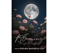 Blooming Through the Night