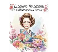 blooming traditions: a kimono garden dream
