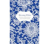 Blooming Within: The Self-Care Journal and Coloring Book
