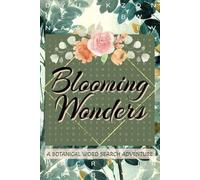 Blooming Wonders Botanical Word Search Adventure: A Relaxing Journey Through the World of Plants and Flowers