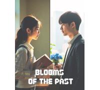 Blooms of the Past: A Love That Waited