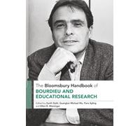 Bloomsbury Handbook of Bourdieu and Educational Research, The