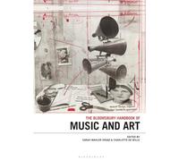 Bloomsbury Handbook of Music and Art, The