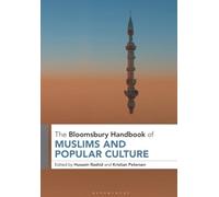 Bloomsbury Handbook of Muslims and Popular Culture, The