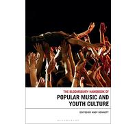 Bloomsbury Handbook of Popular Music and Youth Culture, The
