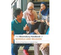 Bloomsbury Handbook of Schools and Religion, The