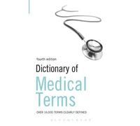 Bloomsbury Publishing Dictionary of Medical Terms (Tascabile)