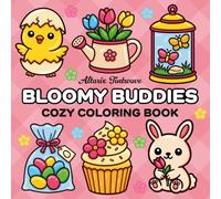 Bloomy Buddies: Cozy Spring Coloring Book for Adults and Teens Featuring Kawaii Animals, Flowers and Easter Eggs with Gardening Vibes for Relaxation and Stress Relief
