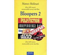 Bloopers 2. Il ritorno. Oltre 600 nuovi, memorabili errori dai film