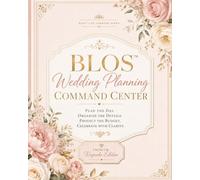 BLOS™ Wedding Planning Command Center:: Premium Keepsake Wedding Planner, Budget Tracker, Guest List Organizer, Vendor Planner, Timeline Checklist & Day-Of Wedding Packet