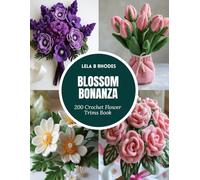 Blossom Bonanza: 200 Crochet Flower Trims Book