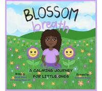 Blossom Breath: A Calming Journey for Little Ones