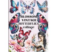 BLOSSOM BUTTERFLIES Ephemera Book Cut and Collage Papers for Art Journaling and Scrapbooking: 40 Pages To Cut Out for Junk Journals, Mixed Media & Scrapbook card making, and other paper crafts!