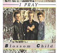 Blossom Child - I pray / Shoody goods - 45 tours - 7"