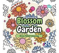 Blossom Garden: Stress Relief Coloring: A Kaleidoscope of Blossoms