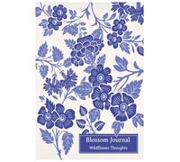 Blossom Journal: Blue Petals: A Guided 90-Day Journey of Mindfulness, Gratitude and Growth
