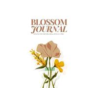 BLOSSOM JOURNAL: Your writing buddy for Nurturing Ideas, A Petal at a Time: Notebook Style, 9x6 inches, 100 pages notebook style interior.