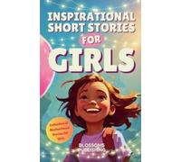 Blossom Publishing Inspirational Short Stories for Girls (Tascabile)
