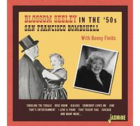 Blossom Seeley - Blossom Seeley in the '50s - San Francisco Bombshell With Benny Fields
