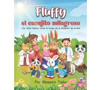 Blossom Tailor Fluffy, el conejito milagroso (Tascabile)