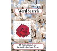Blossoming Flower Word Search Puzzle Book: Word Search Puzzle Book with Easy to read print about Blossoming Flower, Flower, Garden and more. 6 x 9 ... for Vacations, Holidays and Relaxing Times