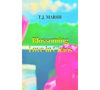 Blossoming Love in Chaos